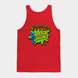 I'll Take The Physical Challenge - Funny Retro DD graphic T-Shirt Tank Top